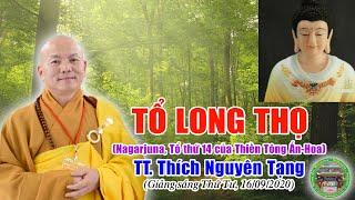 14. Tổ Sư  Long Tho (Nagarjuna) |  TT Thích Nguyên Tạng giảng