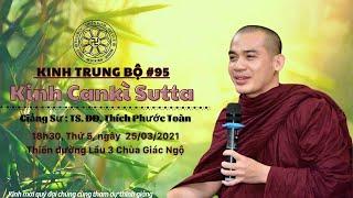 "Kinh Cankì Sutta" | Sư Phước Toàn thuyết giảng | chùa Giác Ngộ | ngày 25/03/2021