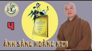 Ánh Sáng Hoàng Kim 4 - Thầy Thích Pháp Hòa (Tv.Tây Thiên Ngày 8.10.2022)
