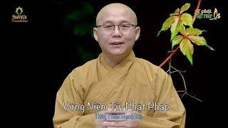 5 PPP Số 134 | Vững Niềm Tin Phật Pháp