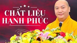 ĐAU KHỔ Là CHẤT LIỆU LÀM NÊN HẠNH PHÚC - Thầy THÍCH PHƯỚC TIẾN GIẢNG 2023 - Phật Pháp Ứng Dụng