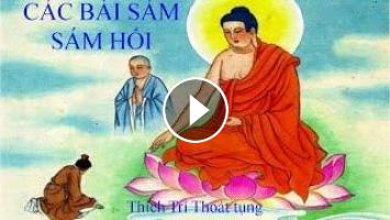Những Bài Kinh Sám Hối - Thích Trí Thoát - Phật Âm ( https://www.phatam.com › nhung-ba... ) 