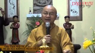 Tục Kiêng Cử Ngày Tết và Đầu Năm (11/01/2013) video do Thích Nhật Từ giảng