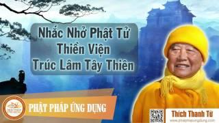 HT Thích Thanh Từ Nhắc Nhở Phật Tử Tại Thiền Viện Trúc Lâm Tây Thiên