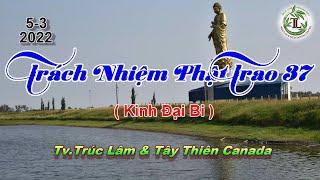 Trách Nhiệm Phật Trao 37 - Thầy Thích Pháp Hòa (Tv.Trúc Lâm.5.3.2022)