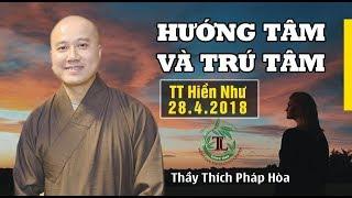 Hướng Tâm & Chú Tâm  ( TT Hiền Như,Elmonte ngày 28.4.2018 )