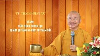 Vì sao thầy Thích Thông Lạc bị một số tăng ni và Phật tử phản đối 01-03-2020 - TT. Thích Nhật Từ