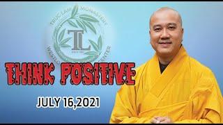 Think positive - Thay Thich Phap Hoa (Truc Lam Monastery,July 16,2021)