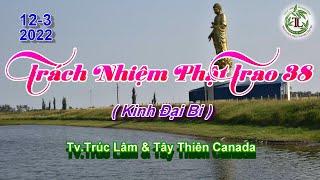 Trách Nhiệm Phật Trao 38 - Thầy Thích Pháp Hòa (Tv  Trúc Lâm, Ngày 12.3.2022)