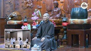 Thầy Trí Chơn tham vấn Thiền tập | Thời khóa tu tập trực tuyến "THIỀN TẬP VÀ GIẢNG GIẢI PHẬT PHÁP"