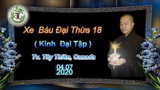 Xe Báu Đại Thừa 18 -Thầy Thích Pháp Hòa (Tv Tây Thiên,Ngày 4.7.2020)