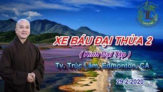 Xe Báu Đại Thừa 2 - Thầy Thích Pháp Hòa (Tv.Trúc Lâm.29.2.2020)