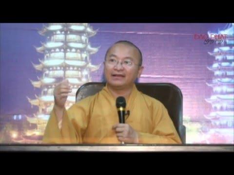 Đạo Phật pháp môn và Đạo Phật nguyên chất (15/12/2013) - Thích Nhật Từ giảng