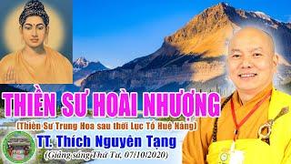 34/ Tổ Nam Nhạc Hoài Nhượng (677-744) | TT Thích Nguyên Tạng giảng