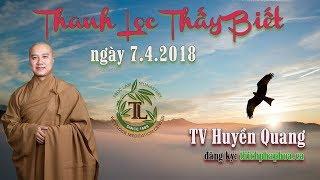 Thanh Lọc Thấy Biết - TV Huyền Quang, ngày Jul 04, 2018