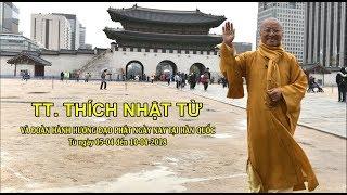 Thầy Nhật Từ cùng đoàn hành hương Đạo Phật Ngày Nay tại Hàn quốc 04-2018- Phần 1