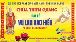 Đại Lễ Vu Lan Báo Hiếu Chùa Thiên Quang 2017