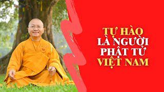 Tự hào là người Phật tử Việt Nam | TT. Thích Nhật Từ