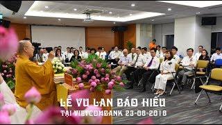 Lễ Vu Lan báo hiếu tại Ngân hàng Vietcombank 23-08-2018