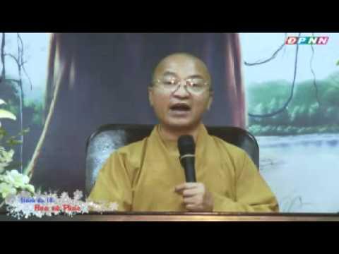Kinh Bách Dụ 14 (Bài 62 - 66): Họa và phúc (20/11/2011) video do Thích Nhật Từ giảng