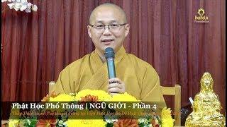 Phật Học Phổ Thông | Ngũ Giới - Phần 4