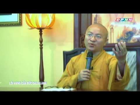 Lời vàng của Đức Đạt Lai Lạt Ma (14/07/2013) video do TT Thích Nhật Từ giảng