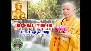 Đức Phật Tỳ Ba Thi | TT Thích Nguyên Tạng giảng