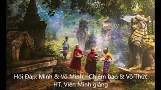 Hỏi Đáp: Minh & Vô Minh - Chiêm bao & Vô Thức - HT. Viên Minh giảng