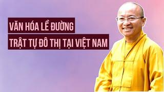 Văn hóa lề đường và Trật tự đô thị tại Việt Nam | Góc Nhìn Phật Giáo - Kỳ 3