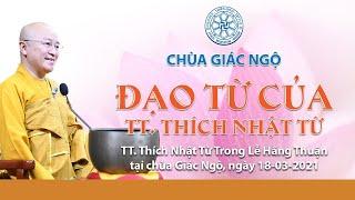 ĐẠO TỪ CỦA TT. THÍCH NHẬT TỪ Trong Lễ Hằng Thuận tại chùa Giác Ngộ, ngày 18-03-2021