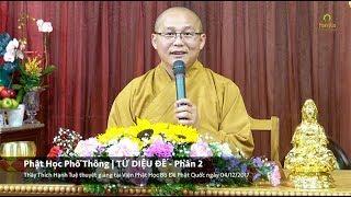 Phật Học Phổ Thông | Tứ Diệu Đế - Phần 2