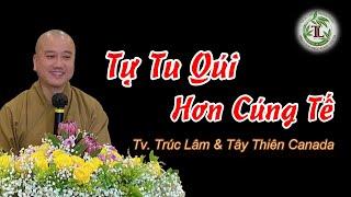 Tự Tu Quý Hơn Cúng Tế - Thầy Thích Pháp Hòa (Tv Trúc Lâm, Ngày 24.7.2022)