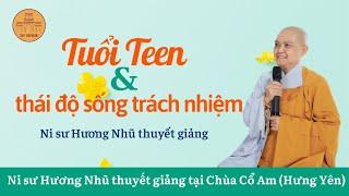 "Tuổi Teen & Thái độ sống trách nhiệm" - Ni sư Hương Nhũ thuyết giảng tại Chùa Cổ Am (Hưng Yên)