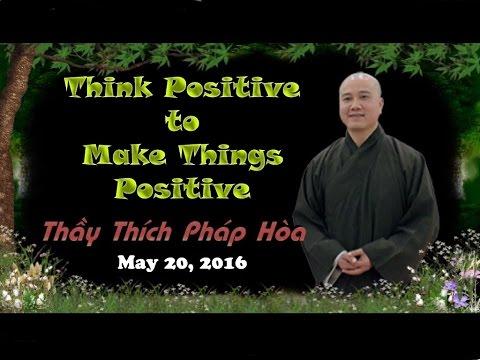 Think Positive to Make Things Positive (May 20, 2016)