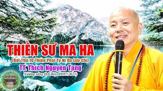 257. Thiền Sư Ma Ha (gốc người Chiêm Thành) | TT Thích Nguyên Tạng giảng