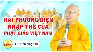 Phương Diện Nhập Thế Của Phật giáo Việt Nam |  TT. Thích Nhật Từ | Pháp thoại về Hoằng Pháp