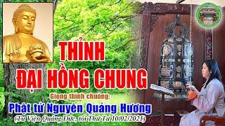 Phật tử Nguyên Quảng Hương thỉnh Đại Hồng Chung