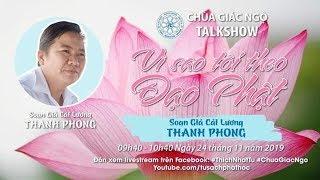 Talkshow Vì sao tôi theo đạo Phật - Khách mời: Soạn giả cải lương - Thanh Phong