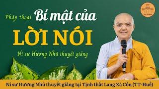 BÍ MẬT CỦA LỜI NÓI - NI SƯ HƯƠNG NHŨ thuyết giảng tại Chùa Lang Xá Cồn - Tỉnh TT-Huế