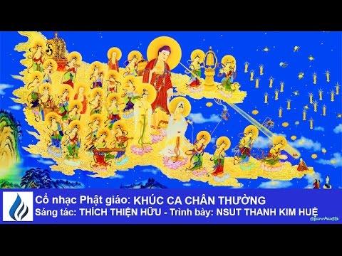 Cổ nhạc Phật giáo: KHÚC CA CHÂN THƯỜNG (karaoke)