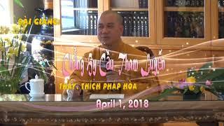 Chẳng Hy Cầu, Tham Luyến  (Tv. Trúc Lâm, Apr.1, 2018)