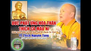 Đức Phật Thích Ca Mâu Ni  | TT Thích Nguyên Tạng giảng