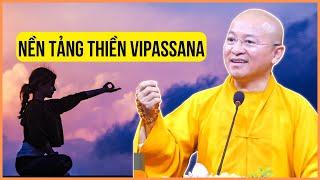 Nền tảng thiền Vipassana | TT. Thích Nhật Từ