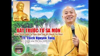 Bất Trước Tứ Sa Môn | TT Thích Nguyên Tạng chủ giảng