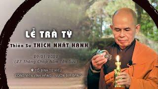 Lễ Trà Tỳ Thiền Sư Thích Nhất Hạnh (6h-21h, 29-01-2022)