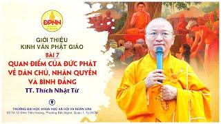 Quan Điểm Của Đức Phật Về Dân Chủ, Nhân Quyền Và Bình Đẳng | Kinh Văn Phật Giáo | Bài 7